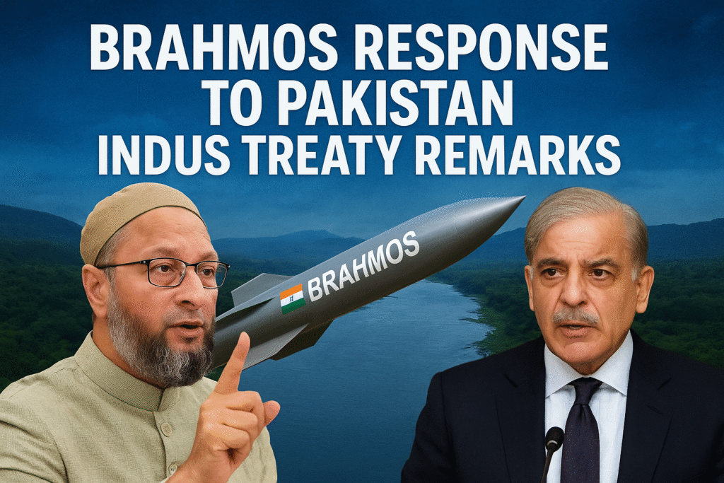 Asaduddin Owaisi BrahMos Response to Pakistan Indus Treaty Remarks
